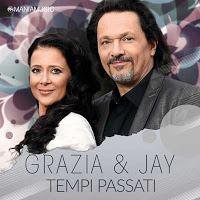 Grazia & Jay - Tempi Passati