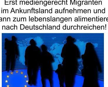 Ohne sinnige und nützende Regelungen kann es keine „Europäische Lösung“ in der Migrationspolitik geben, Totalversagen heißt die bestimmende Richtung