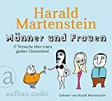 Männer und Frauen: 17 Versuche über einen großen Unterschied.Gelesen von Harald Martenstein