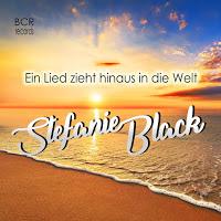 Stefanie Black - Ein Lied Zieht Hinaus In Die Welt