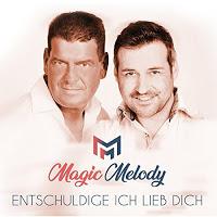 Magic Melody - Entschuldige Ich Lieb Dich