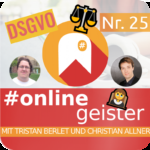 DSGVO, Teil 2: Hörerfragen — #Onlinegeister Nr. 25 (Social-Media-Podcast)
