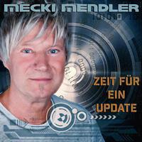 Mecki Mendler - Zeit Für Ein Update