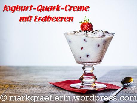 Joghurt-Quark-Creme mit Erdbeeren