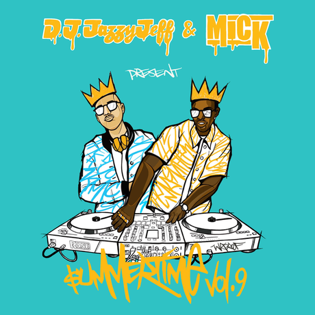 DJ Jazzy Jeff & MICK veröffentlichen Summertime Vol. 9 +++ free download