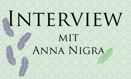 [Autoreninterview] Im Gespräch mit Anna Nigra