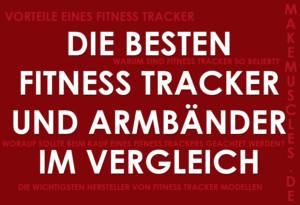 Die besten Fitness Tracker und Armbänder im Vergleich