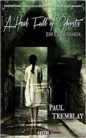 Rezension: A Head Full of Ghosts. Ein Exorzismus - Paul Tremblay