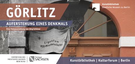 Ausstellung in der Kunstbibliothek der Staatlichen Museen zu Berlin: Jörg Schöner – Görlitz – Auferstehung eines Denkmals