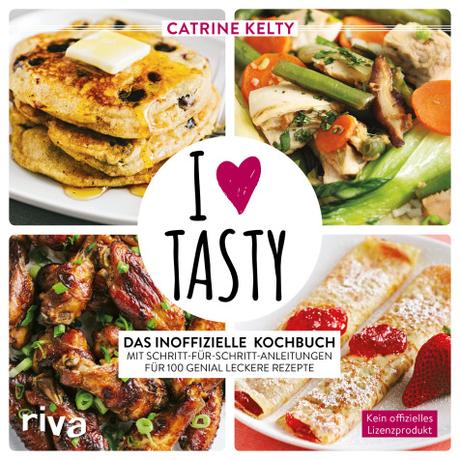 I Love Tasty – Das inoffizielle Kochbuch