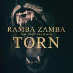 Ramba Zamba feat. Pearl Andersson – Torn
