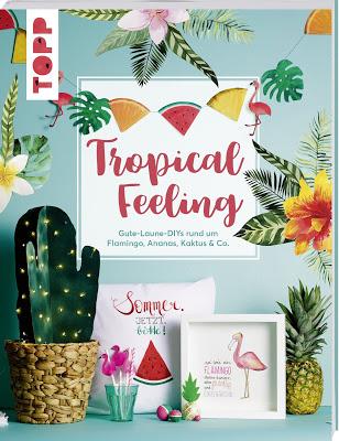 Tropical Feeling - ein kreativer Buchtipp