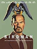 Birdman oder (Die unverhoffte Macht der Ahnungslosigkeit) [dt./OV]
