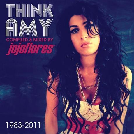 THINK AMY compiled and mixed by jojoflores – a tribute to the late great UK British songstress