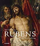Rubens: Kraft der Verwandlung