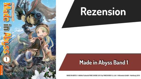 Review zu Made in Abyss Band 1