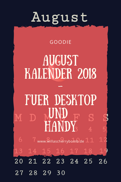 Goodie August Kalender - Für Desktop und Handy