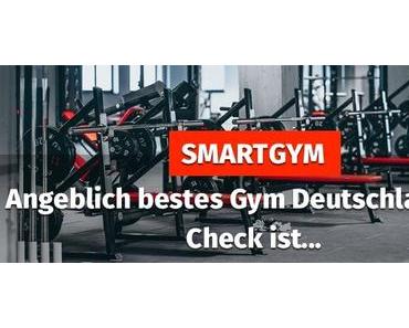 SMARTGYM ▷ Angeblich bestes Gym Deutschlands im Check ist…