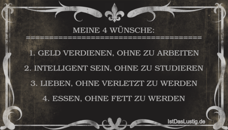 Lustiger BilderSpruch - MEINE 4 WÜNSCHE:...