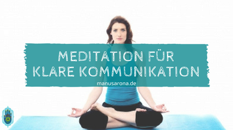 Meditation für klare Kommunikation