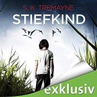 Rezension: Stiefkind - S. K. Tremayne