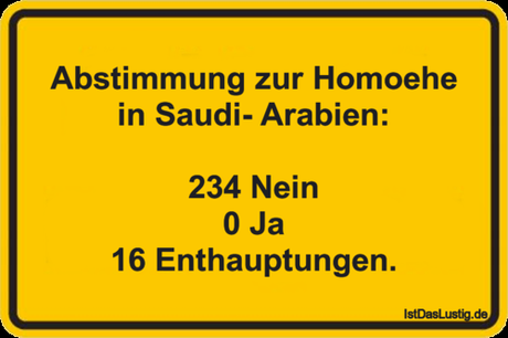 Lustiger BilderSpruch - Abstimmung zur Homoehe in Saudi- Arabien:  234...