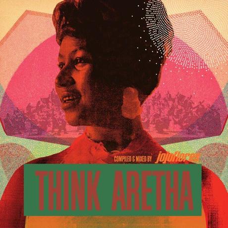THINK ARETHA compiled and mixed by jojoflores
