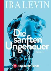 Die sanften Ungeheuer von Ira Levin[#Rezension]