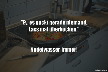 Lustiger BilderSpruch - ”Ey, es guckt gerade niemand. Lass mal...