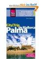 Reise Know-How CityTrip Palma de Mallorca: Reiseführer mit Faltplan