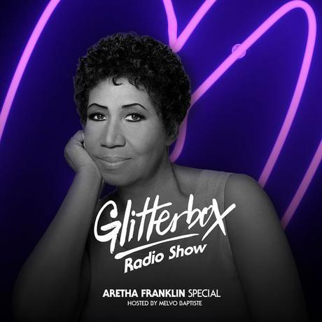 Glitterbox Radio Show 073: Aretha Franklin Special 