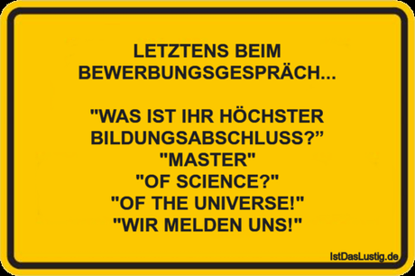 LETZTENS BEIM BEWERBUNGSGESPRÄCH...  