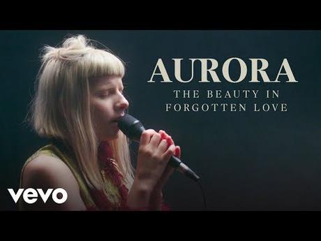 AURORA – Forgotten Love (official Performance) [Video] + Tourdaten