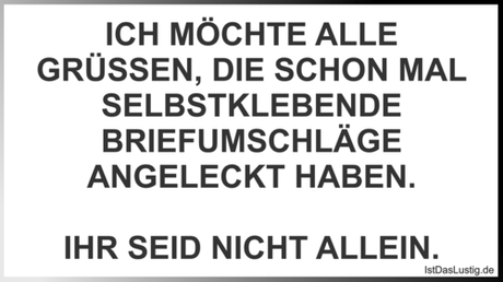 Lustiger BilderSpruch - ICH MÖCHTE ALLE GRÜSSEN, DIE SCHON MAL...