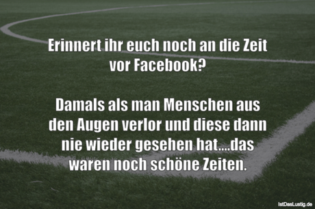 Lustiger BilderSpruch - Erinnert ihr euch noch an die Zeit vor...