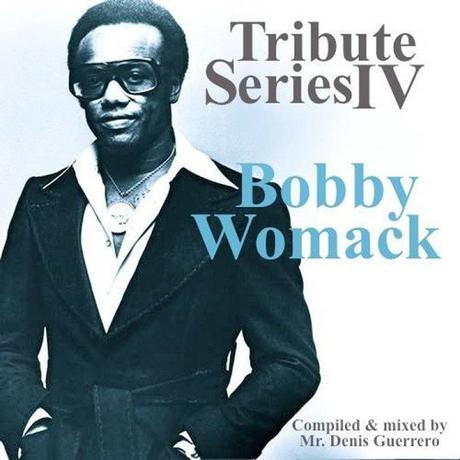 Tribute Series IV -Bobby Womack-