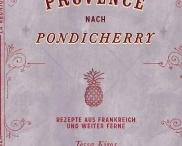 Kochbuch: Von der Provence nach Pondicherry | Tessa Kiros