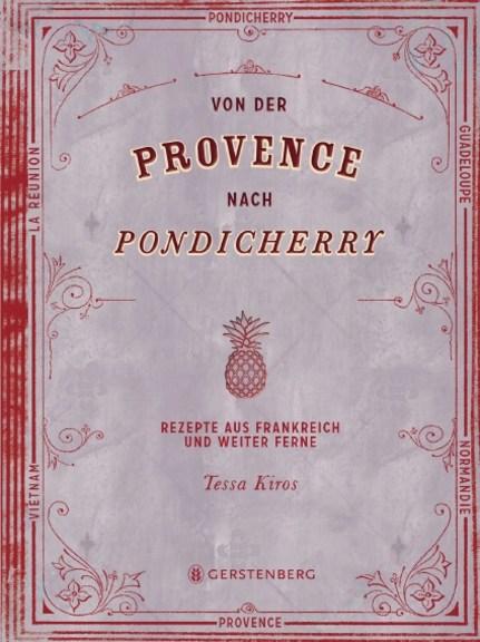 Kochbuch: Von der Provence nach Pondicherry | Tessa Kiros