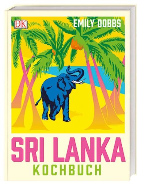 Kochbuch: Sri Lanka Kochbuch | Emily Dobbs