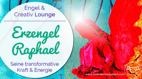 Wie du von Erzengel Raphaels Energie profitieren kannst