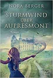 Nora Berger: Sturmwind über Auprèsmont