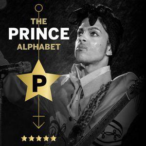 The Prince Alphabet: P 
