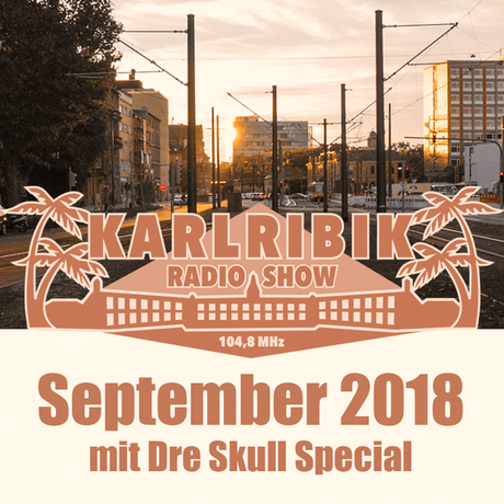 KarlribikRadioShow – September 2018 – free podcast