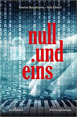 Neuerscheinung: null und eins - Kriminalroman von Butzmann und Ehlert