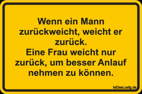 Lustiger BilderSpruch - Wenn ein Mann zurückweicht, weicht er zurück....