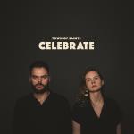 CD-REVIEW: Town Of Saints – Celebrate