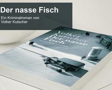 Der nasse Fisch (Gereon Rath 1) von Volker Kutscher [Rezension]