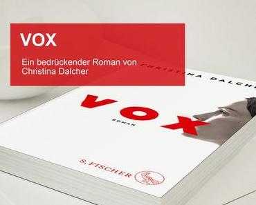Vox – Ein bedrückender Roman von Christina Dalcher