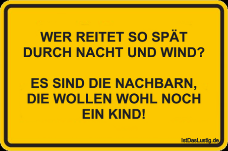 Lustiger BilderSpruch - WER REITET SO SPÄT DURCH NACHT UND WIND?  ES...