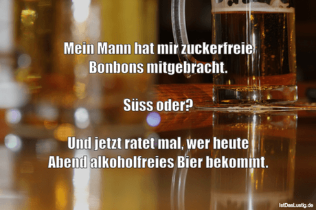 Lustiger BilderSpruch - Mein Mann hat mir zuckerfreie Bonbons...